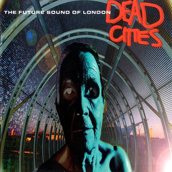 Dead Cities l'album de FSOL produit en 1996
