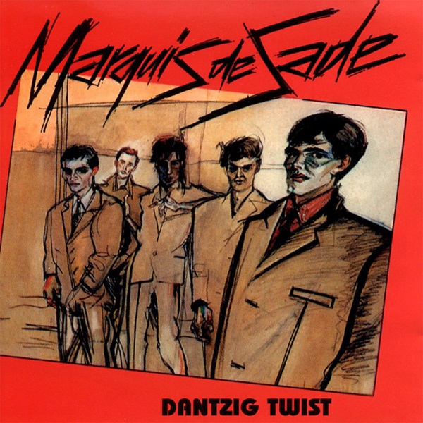 Le premier album du groupe Marquis de Sade : Dantzig Twist (1979)