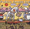 La compilation A Greatest hits...So Far de Public Image Ltd
