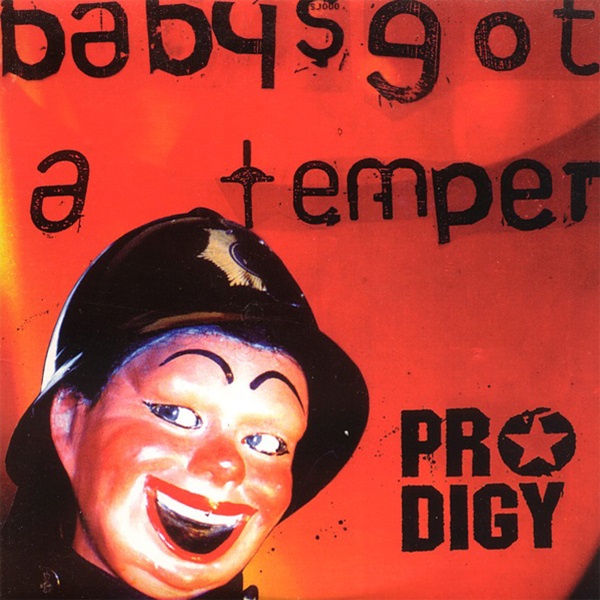 Le single : Baby's got a temper de Prodigy (2002)