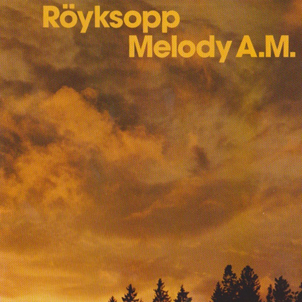 Melody A.M le premier album des Röyskopp