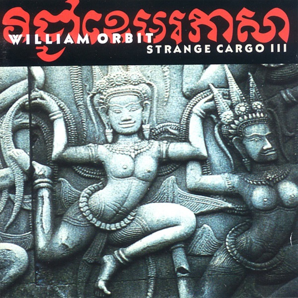 STRANGE CARGO III un album solo de William Orbit